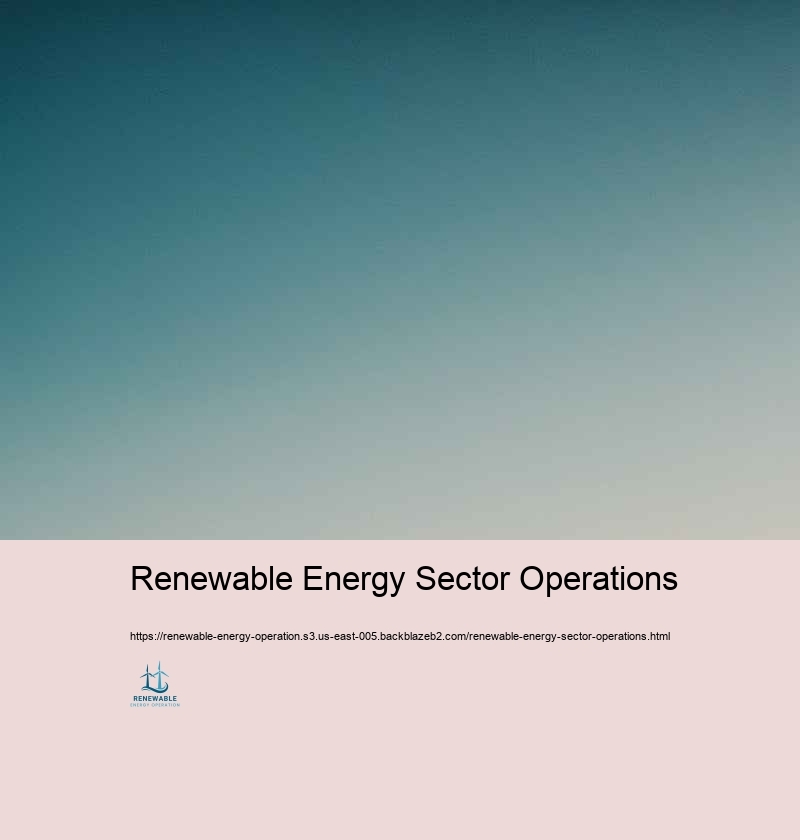 Regulating Conformity and Finest Practices in Renewable Energy Procedure